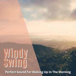 Perfect Sound for Waking up in the Morning