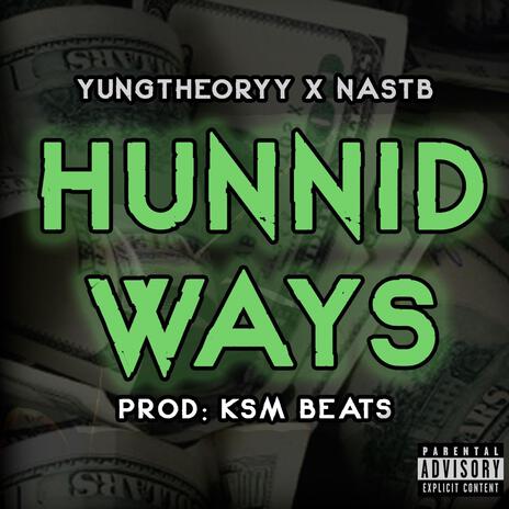 Hunnid Ways ft. Nast B