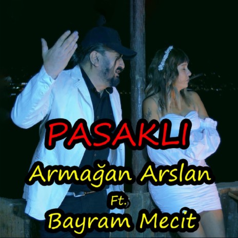 Pasaklı ft. Bayram Mecit | Boomplay Music