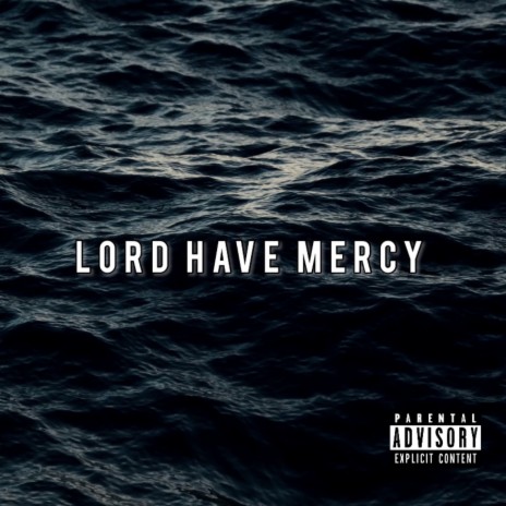 lord have mercy | Boomplay Music