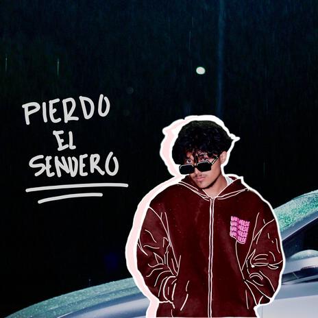 Pierdo El Sendero | Boomplay Music