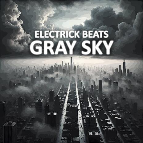 Gray Sky | Boomplay Music