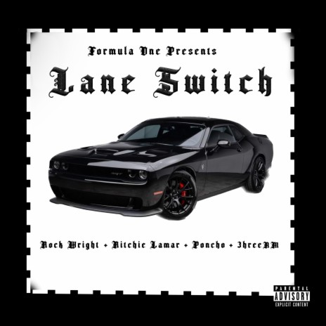 Lane Switch ft. Rock Wright, Richie Lamar, Poncho & 3hreeAM | Boomplay Music