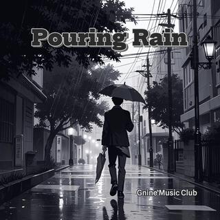 Pouring Rain lyrics | Boomplay Music