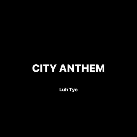 CITY ANTHEM | Boomplay Music