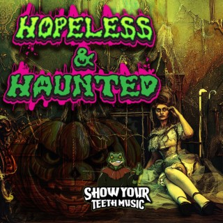 Hopeless & Haunted lyrics | Boomplay Music