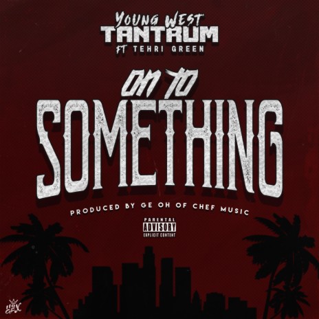 On To Something (Radio Edit) ft. Tehri Green | Boomplay Music