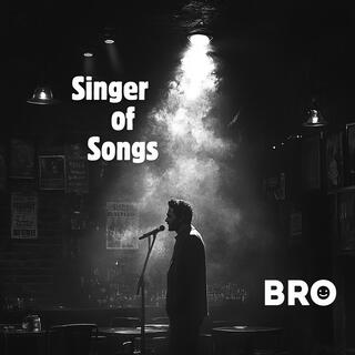 Singer of Songs lyrics | Boomplay Music