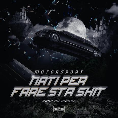 Nati per fare sta shit ft. Diosse | Boomplay Music