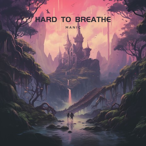 Hard to Breathe | Boomplay Music