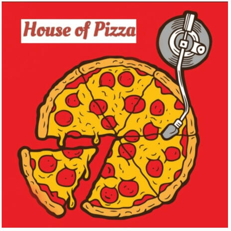 House of Pizza | Boomplay Music