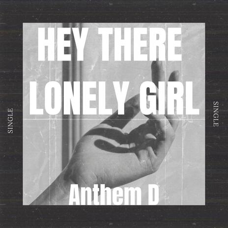 Hey There Lonely Girl | Boomplay Music