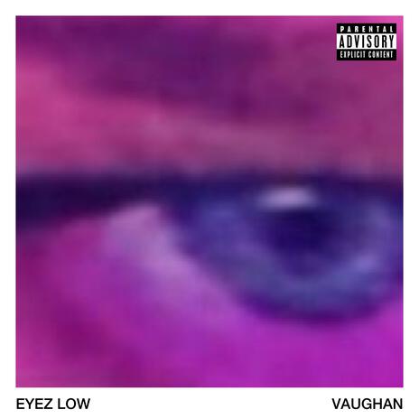 Eyez low | Boomplay Music