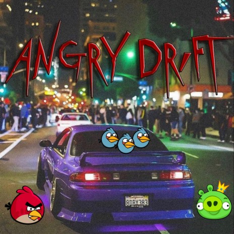 ANGRY DRIFT | Boomplay Music