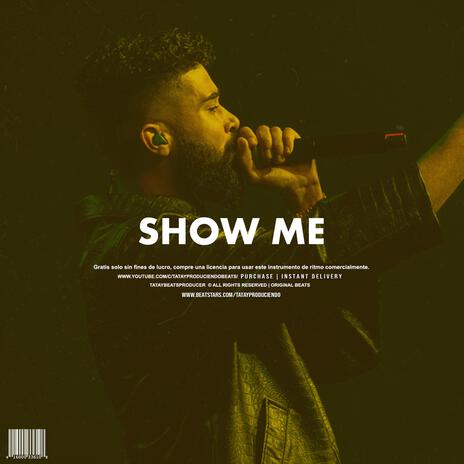 SHOW ME