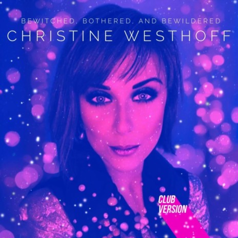 Bewitched, Bothered and Bewildered Club Version | Boomplay Music