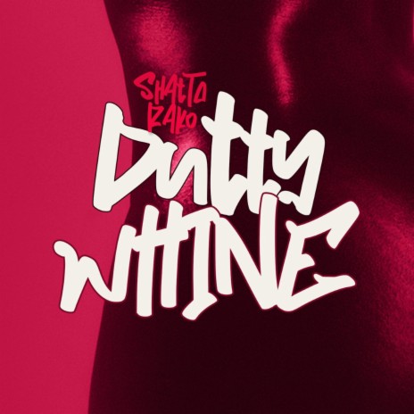 Dutty Whine | Boomplay Music