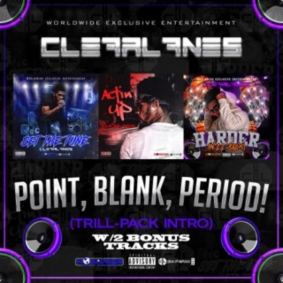 Point, Blank, Period! (Trill-Pack Intro) w/2 Bonus Tracks