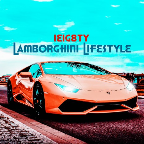 Lamborghini Lifestyle | Boomplay Music