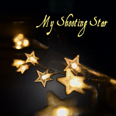 My Shooting Star | Boomplay Music