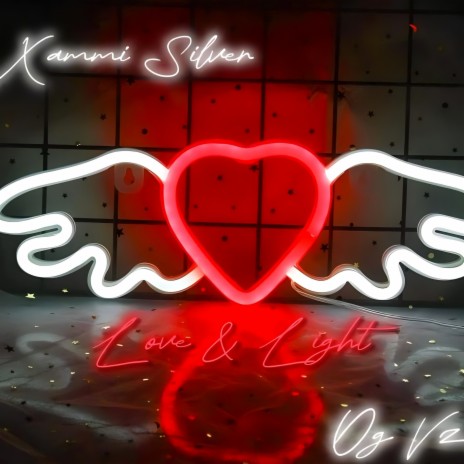 Love & light ft. Xammi Silver | Boomplay Music