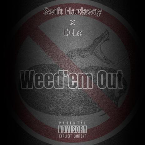 Weed'em Out ft. D-Lo | Boomplay Music