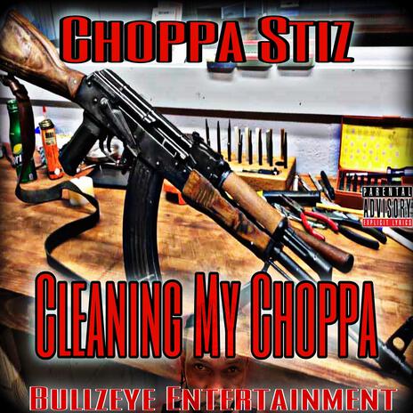 Cleaning My Choppa | Boomplay Music