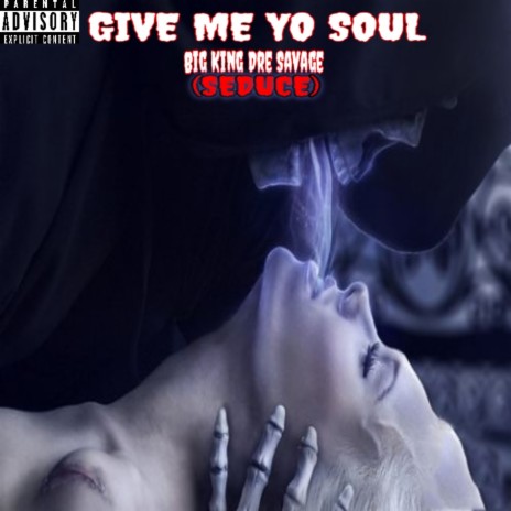 Give Me Yo Soul (Seduce) | Boomplay Music