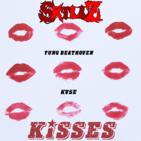 Kisses ft. Yung Beathoven & KVSE | Boomplay Music