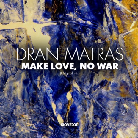 Make Love, No War (Original Mix) | Boomplay Music