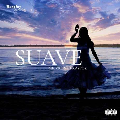 Suave ft. Raydez | Boomplay Music