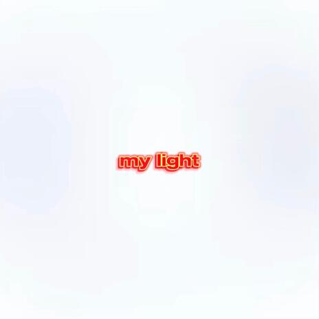 my light | Boomplay Music