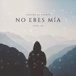 No Eres Mía