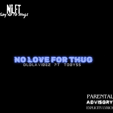 No Love For Thug | Boomplay Music