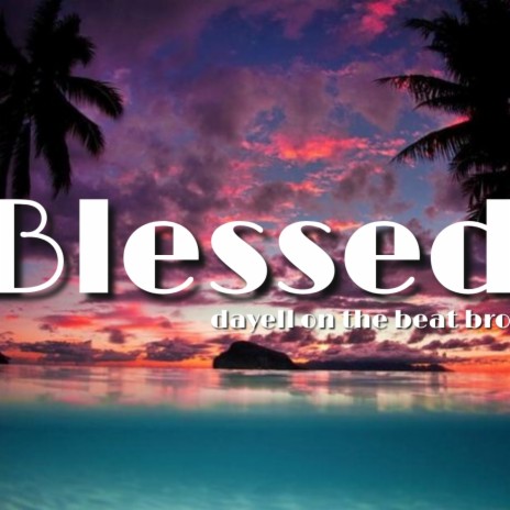 Blessed | Boomplay Music