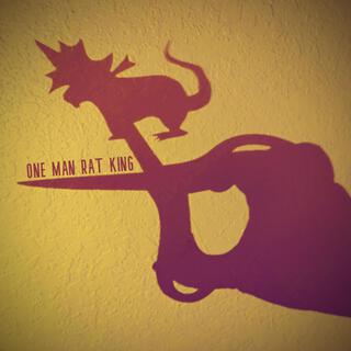 one man rat king lyrics | Boomplay Music