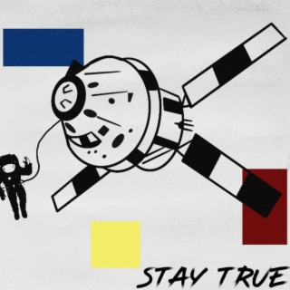 STAY TRUE