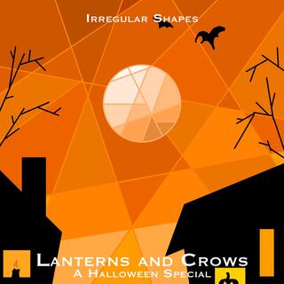 Lanterns and Crows (A Halloween Special)