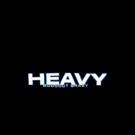 Heavy | Boomplay Music