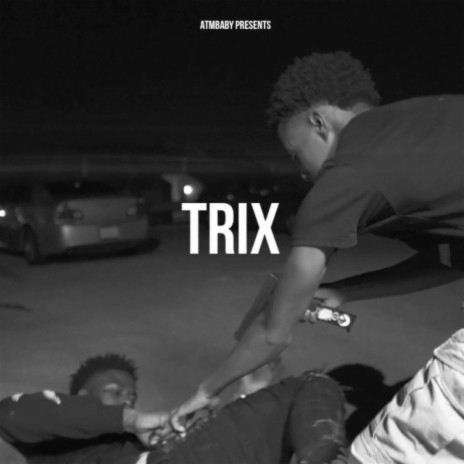 Trix | Boomplay Music