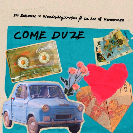 Come Duze ft. Wonderboy, X-Man, La Ace & Venom329 | Boomplay Music