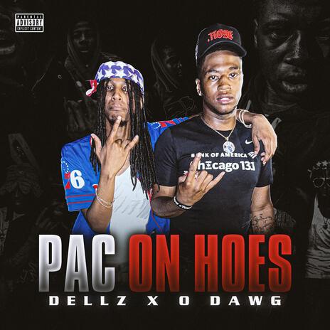 PAC ON HOES ft. O Dawg | Boomplay Music