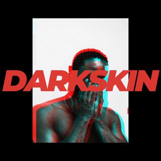 Darkskin lyrics | Boomplay Music