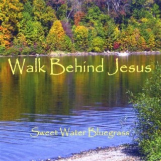Walk Behind Jesus
