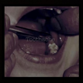 Toothache