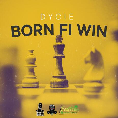 Born Fi Win | Boomplay Music