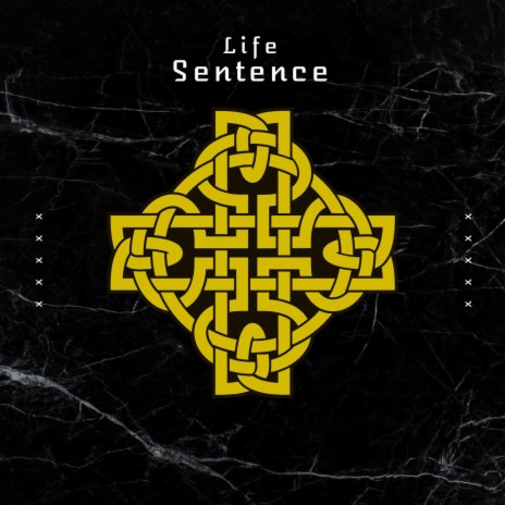 Life Sentence | Boomplay Music