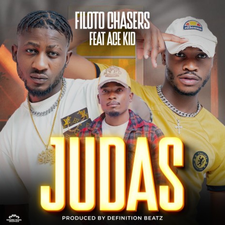 Filoto Chasers Judas ft. Ace Kid | Boomplay Music