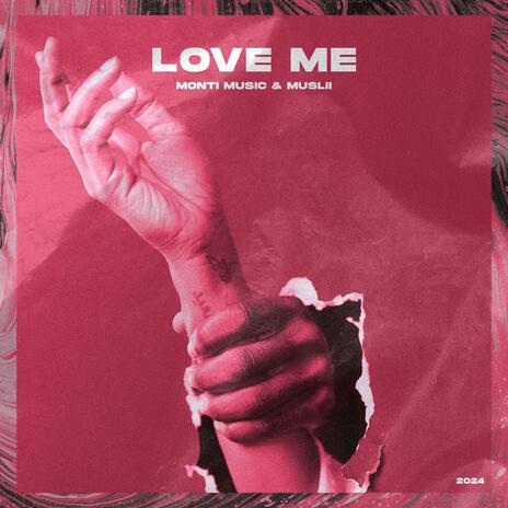 Love Me ft. Muslii | Boomplay Music