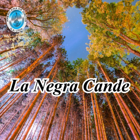 La Negra Cande ft. La orquesta De Ricaurte Arias | Boomplay Music